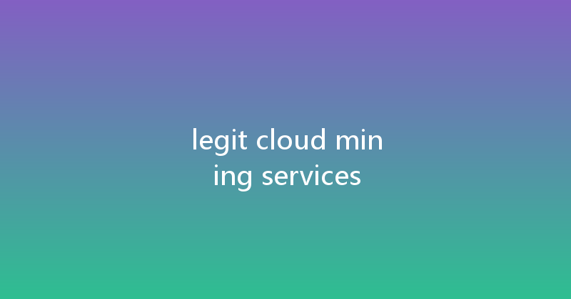 legit cloud mining services 